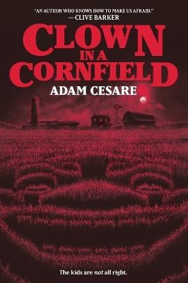 Clown in a Cornfield - Adam Cesare - cover