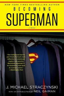 Becoming Superman: My Journey From Poverty to Hollywood - J. Michael Straczynski - cover