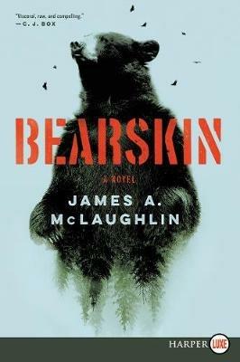 Bearskin: A Novel [Large Print] - James A. McLaughlin - cover