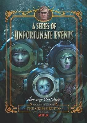 A Series of Unfortunate Events #11: The Grim Grotto [Netflix Tie-in Edition] - Lemony Snicket - cover