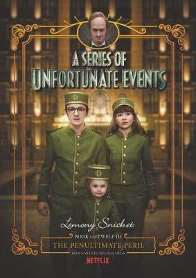 A Series of Unfortunate Events #12: The Penultimate Peril [Netflix Tie-in Edition] - Lemony Snicket - cover
