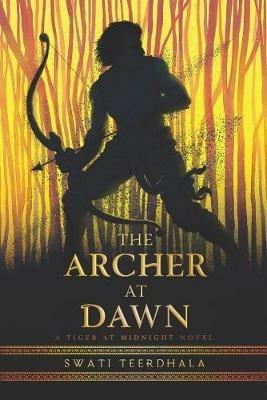 The Archer at Dawn - Swati Teerdhala - cover
