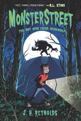 Monsterstreet: The Boy Who Cried Werewolf - J H Reynolds - cover