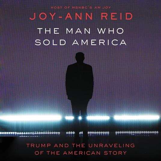 The Man Who Sold America