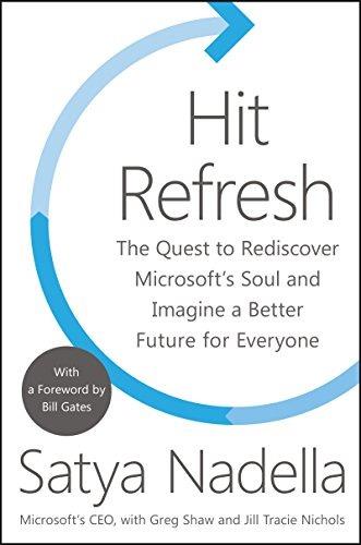 Hit Refresh Intl: The Quest to Rediscover Microsoft's Soul and Imagine a Better Future for Everyone - Satya Nadella,Greg Shaw,Jill Tracie Nichols - cover