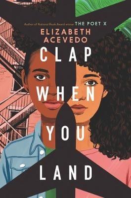 Clap When You Land - Elizabeth Acevedo - cover