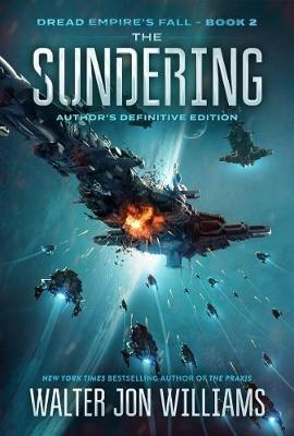 The Sundering: Dread Empire's Fall - Walter Jon Williams - cover