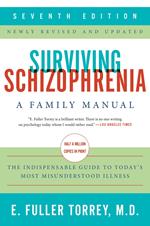 Surviving Schizophrenia, 7th Edition