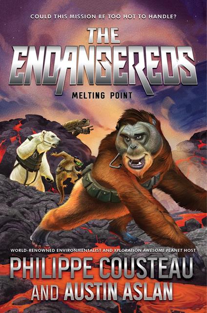 The Endangereds: Melting Point - Austin Aslan,Philippe Cousteau - ebook