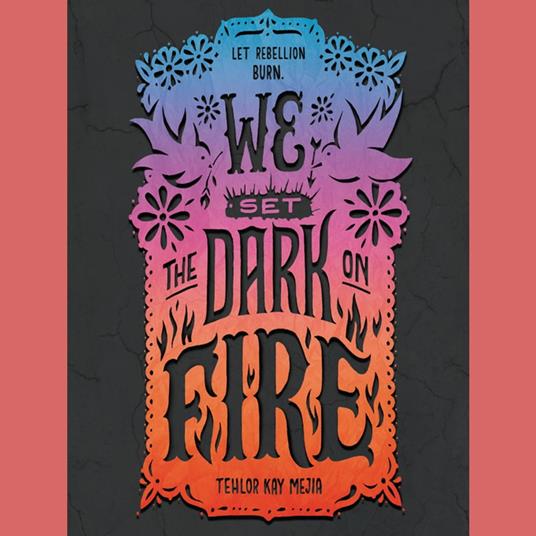 We Set the Dark on Fire