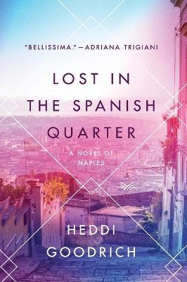 Lost In The Spanish Quarter - Heddi Goodrich - cover