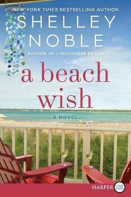 A Beach Wish [Large Print] - Shelley Noble - cover