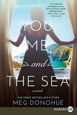 You, Me, And The Sea [Large Print] - Meg Donohue - cover
