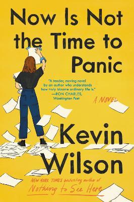 Now Is Not the Time to Panic - Kevin Wilson - cover