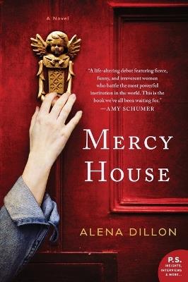 Mercy House: A Novel - Alena Dillon - cover
