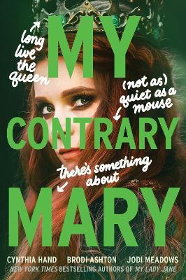 My Contrary Mary - Cynthia Hand,Brodi Ashton,Jodi Meadows - cover
