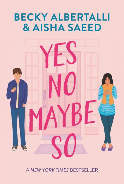 Yes No Maybe So - Becky Albertalli,Aisha Saeed - ebook