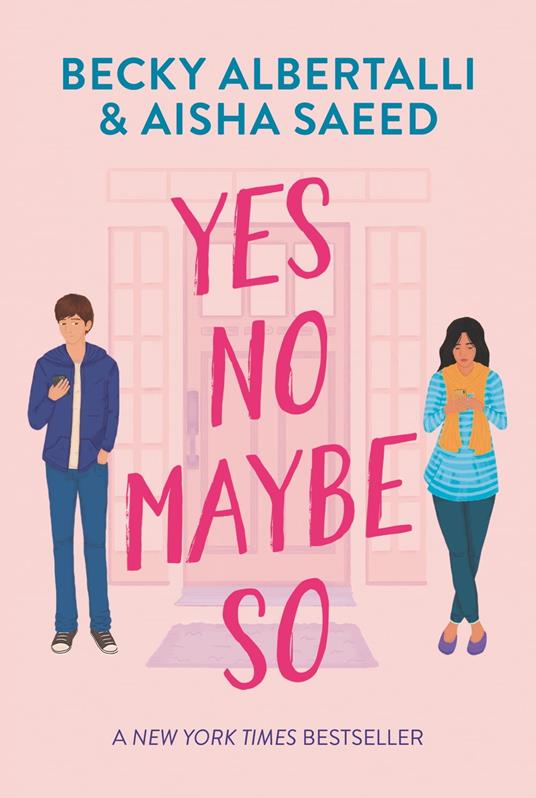 Yes No Maybe So - Becky Albertalli,Aisha Saeed - ebook