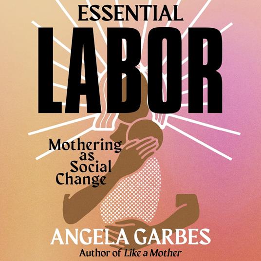 Essential Labor