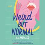 Weird but Normal