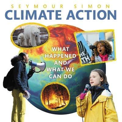 Climate Action: What Happened and What We Can Do - Seymour Simon - cover