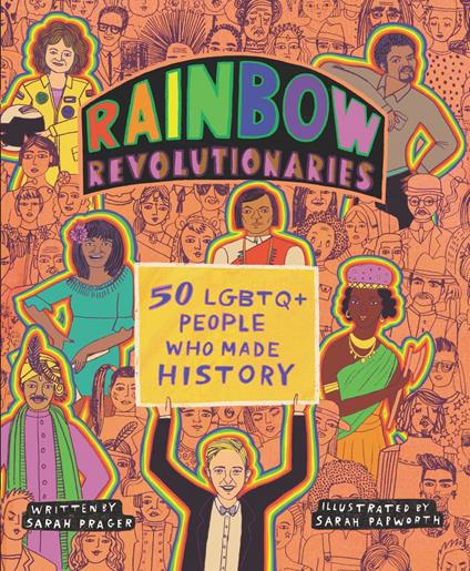 Rainbow Revolutionaries - Sarah Prager,Sarah Papworth - ebook