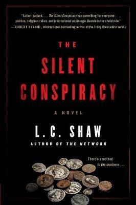 The Silent Conspiracy: A Novel - L. C Shaw - cover