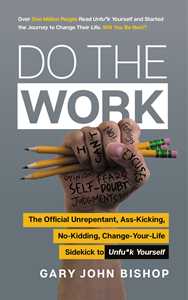 Ebook Do the Work Gary John Bishop