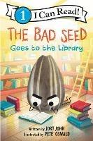 The Bad Seed Goes to the Library - Jory John - cover