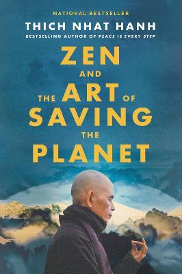 Zen and the Art of Saving the Planet - Thich Nhat Hanh - cover