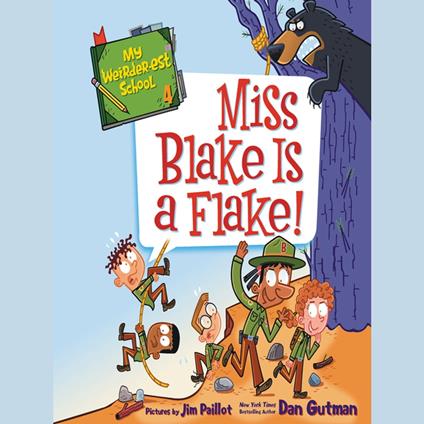 My Weirder-est School #4: Miss Blake Is a Flake!