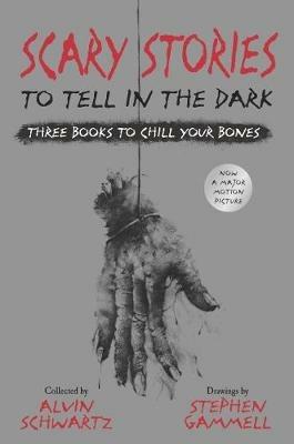 Scary Stories to Tell in the Dark: Three Books to Chill Your Bones: All 3 Scary Stories Books with the Original Art! - Alvin Schwartz - cover