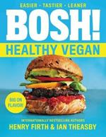 Bosh!: Healthy Vegan
