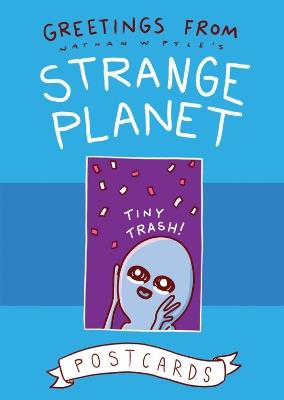 GREETINGS FROM THE STRANGE PLANET - NATHAN PYLE - cover