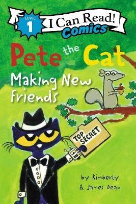 Pete the Cat: Making New Friends - James Dean,Kimberly Dean - cover