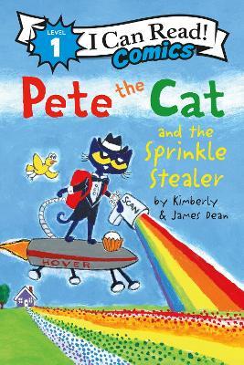 Pete the Cat and the Sprinkle Stealer - James Dean,Kimberly Dean - cover