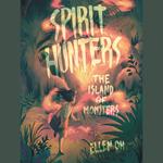 Spirit Hunters #2: The Island of Monsters