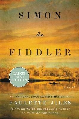 Simon The Fiddler [Large Print] - Paulette Jiles - cover