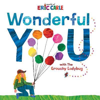 Wonderful You: With the Grouchy Ladybug - Eric Carle - cover