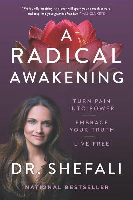 A Radical Awakening: Turn Pain Into Power, Embrace Your Truth, Live Free - Shefali Tsabary - cover