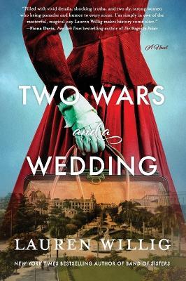 Two Wars and a Wedding: A Novel - Lauren Willig - cover