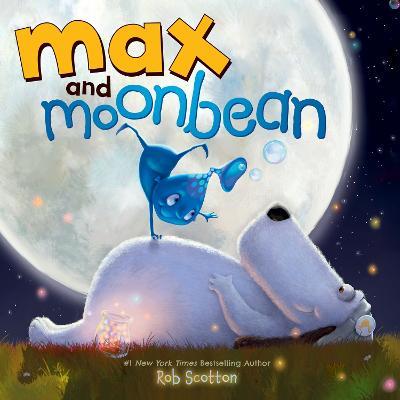 Max and Moonbean - Rob Scotton - cover