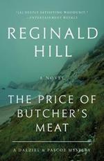 The Price of Butcher's Meat: A Dalziel and Pascoe Mystery