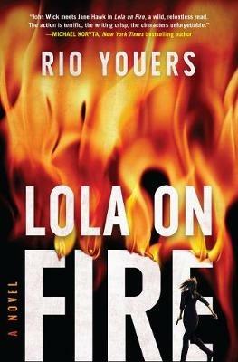 Lola on Fire - Rio Youers - cover