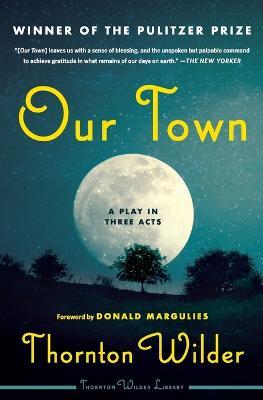 Our Town: A Play In Three Acts - Thornton Wilder - cover