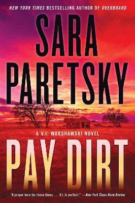 Pay Dirt: A V.I. Warshawski Novel - Sara Paretsky - cover