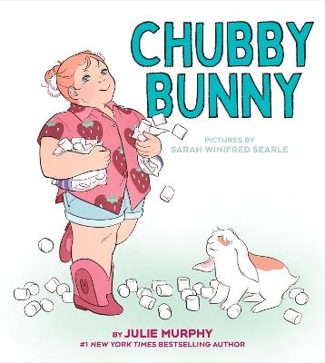 Chubby Bunny - Julie Murphy - cover