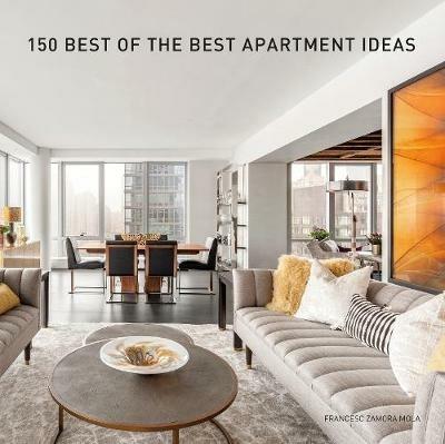 150 Best of the Best Apartment Ideas - Francesc Zamora - cover