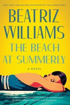 The Beach at Summerly: A Novel - Beatriz Williams - cover