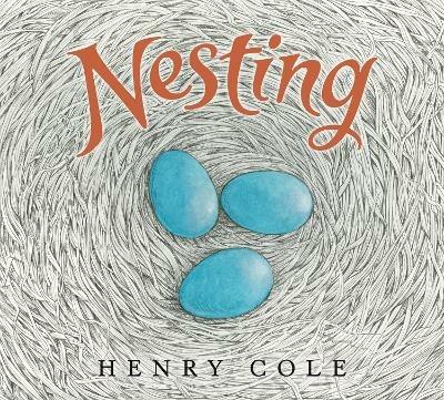 Nesting - Henry Cole - cover